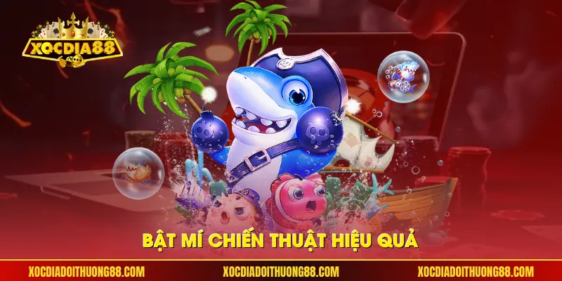 Bật mí chiến thuật hiệu quả
